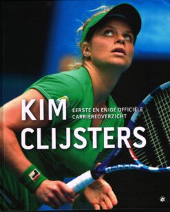 Kim Clijsters - 9789491376320 - Filip Dewulf