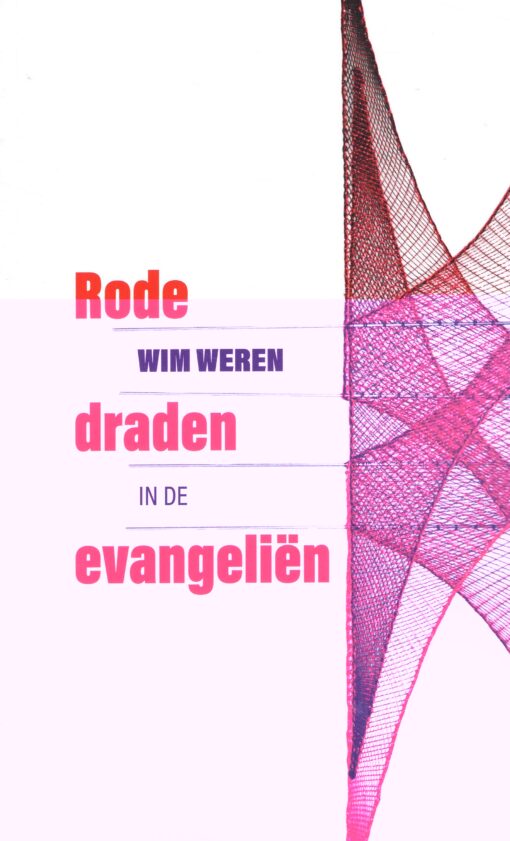 Rode draden in de evangeliën - 9789023955238 - Wim Weren