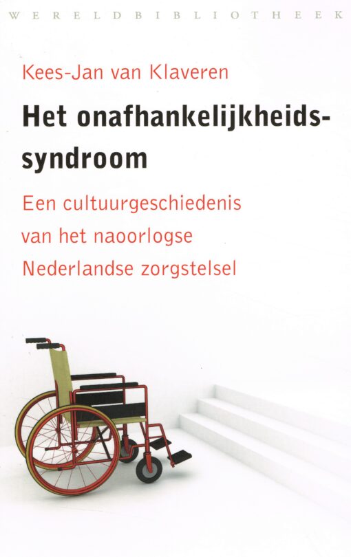 Het onafhankelijkheids-syndroom - 9789028425507 - Kees-Jan van Klaveren