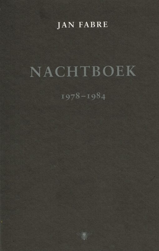 Nachtboek 1978-1984 - 9789085422808 - Jan Fabre