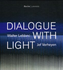 Dialogue With Light - 9782873869922 - Walter LeBlanc