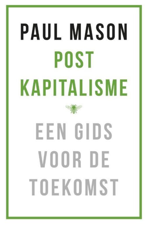Postkapitalisme - 9789023494317 - Paul Mason