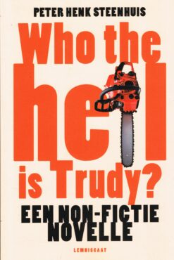 Who the hell is Trudy? - 9789047707615 - Peter Henk Steenhuis