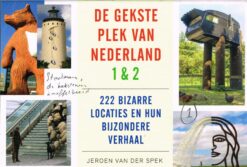 De gekste plek van Nederland - 9789049806491 - Jeroen van der Spek