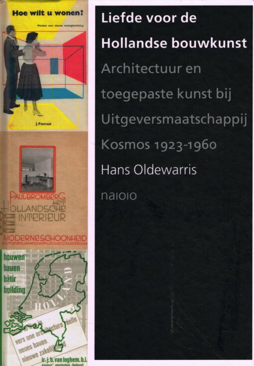 Liefde voor de Hollandse bouwkunst - 9789462083165 - Hans Oldewarris