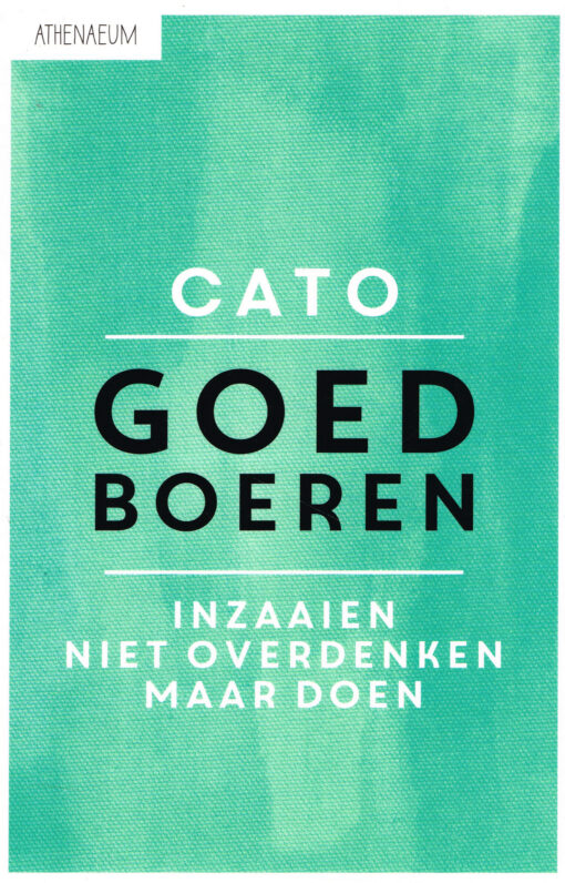 Goed boeren - 9789025309244 - Cato 