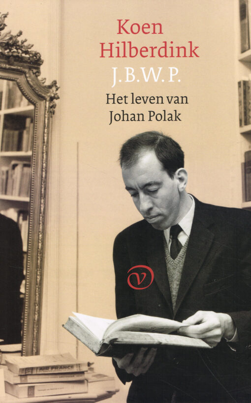J.B.W.P. Het leven van Johan Polak - 9789028261846 - Koen Hilberdink