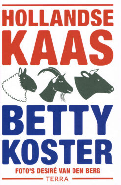 Hollandse kaas - 9789089897657 - Betty Koster