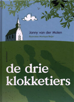 De drie klokketiers - 9789056154714 - Janny van der Molen