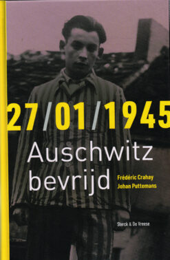 27/01/1945 Auschwitz bevrijd - 9789056155322 - Frédéric Crahay