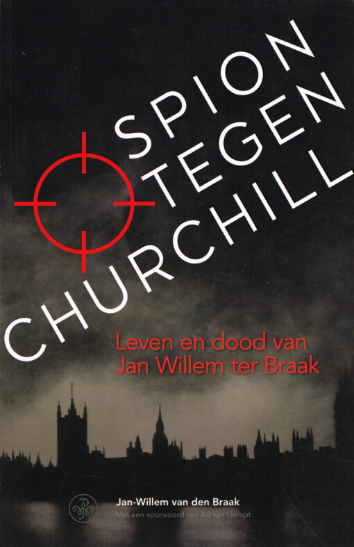 Spion tegen Churchill - 9789462491717 - Jan-Willem van den Braak