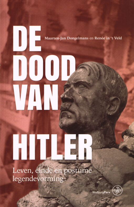 De dood van Hitler - 9789462493148 - Maarten-Jan Dongelmans