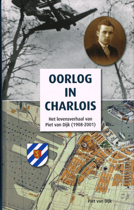 Oorlog in Charlois - 9789491354441 - Piet van Dijk