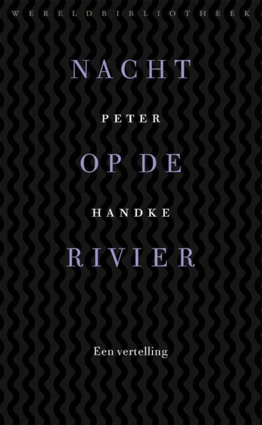 Nacht op de rivier - 9789028450677 - Peter Handke