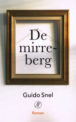 De mirreberg - 9789029505413 - Guido Snel