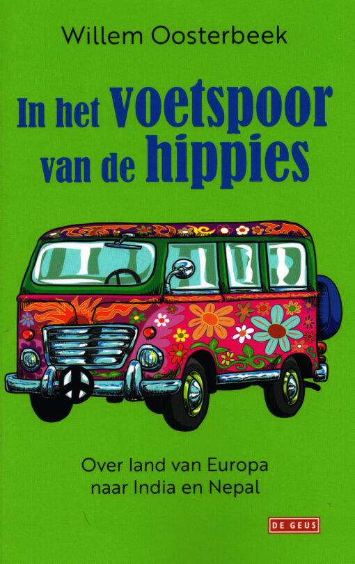 In het voetspoor van de hippies - 9789044542899 - Willem Oosterbeek
