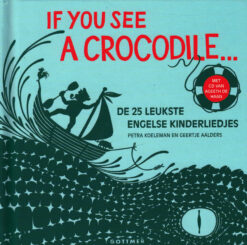 If you see a crocodile… - 9789025756697 - Petra Koeleman