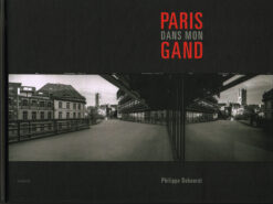 Paris dans mon Gand - 9789461614926 - Philippe Debeerst