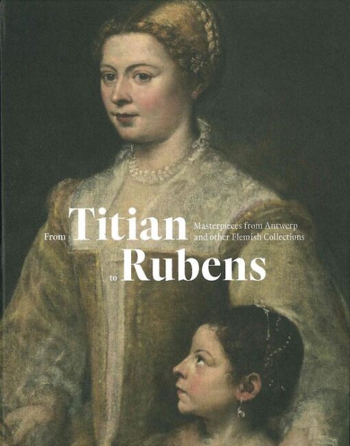 From Titian to Rubens - 9789461615640 -  
