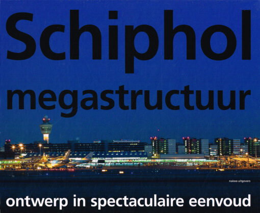 Schiphol megastructuur - 9789056628512 -  