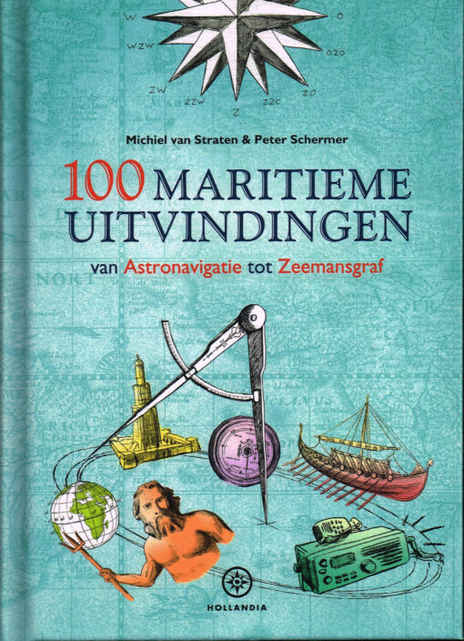 100 maritieme uitvindingen - 9789064106972 - Michiel van Straten