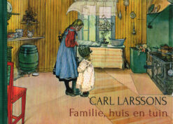 Familie, huis en tuin - 9789060387474 - Carl Larssons