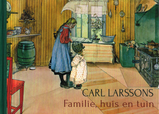 Familie, huis en tuin - 9789060387474 - Carl Larssons