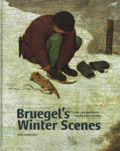 Bruegel’s Winter Scenes - 9789462302235 - Tine Luk Meganck