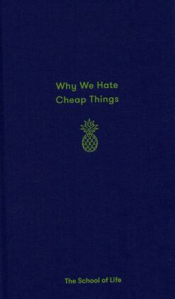 Why We Hate Cheap Things - 9780995573635 -  