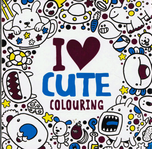 I ♥ Cute Colouring - 9781780553887 -  