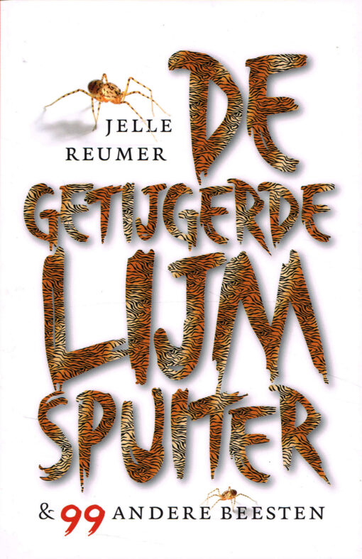 De getijgerde lijmspuiter & 99 andere beesten - 9789088030888 - Jelle Reumer