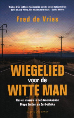 Wiegelied voor de witte man - 9789038802282 - Fred de Vries