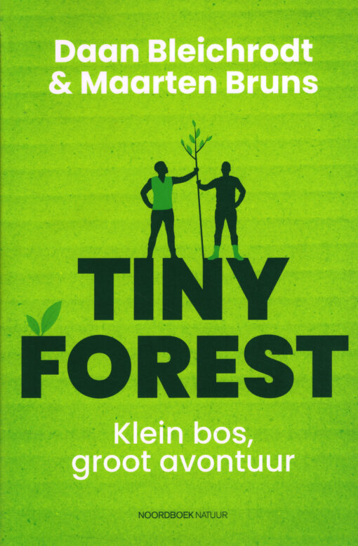 Tiny Forest - 9789056156923 - Daan Bleichrodt
