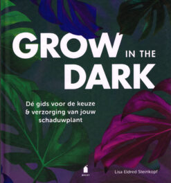 Grow in the dark - 9789023016526 - Lisa Eldred Steinkopf