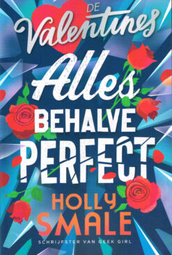 Allesbehalve perfect - 9789025772543 - Holly Smale