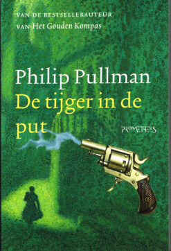 De tijger in de put - 9789044607154 - Philip Pullman