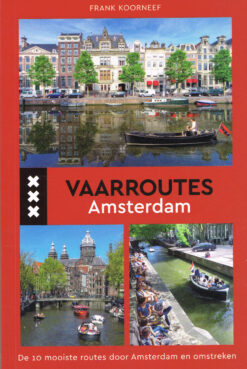 Vaarroutes Amsterdam - 9789064106309 - Frank Koorneef