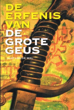 De erfenis van de Grote Geus - 9789462493322 - Jaap van de Wal