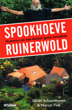 Spookhoeve Ruinerwold - 9789046826867 - Silvan Schoonhoven