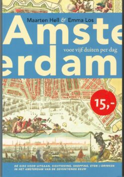 Amsterdam voor vijf duiten per dag - 9789025300692 - Maarten Hell