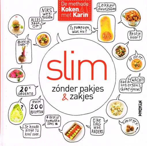 Slim zónder pakjes & zakjes - 9789046824566 - Karin Luiten