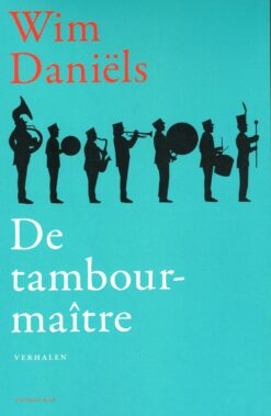 De tambour-maître - 9789400407916 - Wim Daniëls
