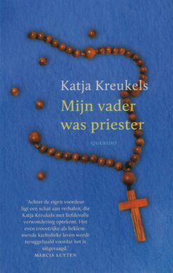 Mijn vader was priester - 9789021416854 - Katja Kreukels
