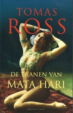 De tranen van Mata Hari - 9789023443445 - Tomas Ross