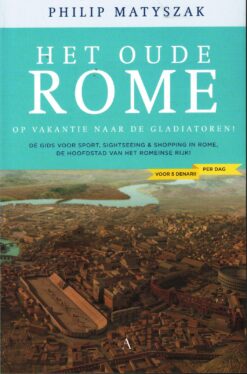 Het oude Rome - 9789025300975 - Philip Matyszak