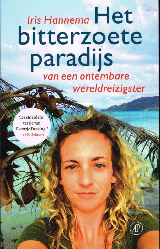 Het bitterzoete paradijs - 9789029506069 - Iris Hannema