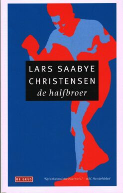 De halfbroer - 9789044541403 - Lars Saabye Christensen