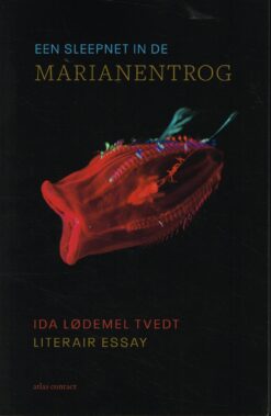Een sleepnet in de Marianentrog - 9789045043128 - Ida Lødemel Tvedt