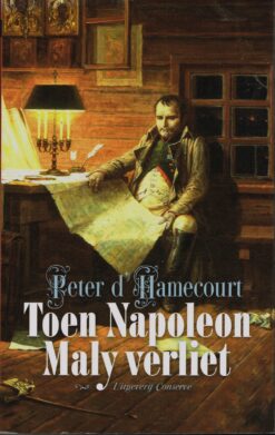 Toen Napoleon Maly verliet - 9789054293033 - Peter d'Hamecourt