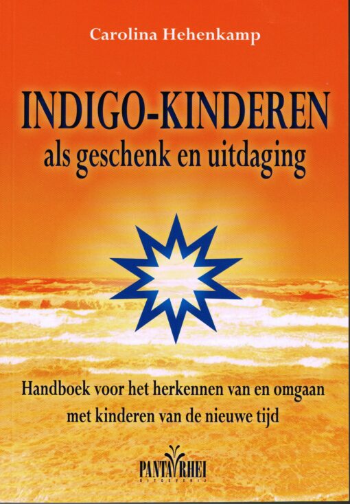 Indigo-kinderen als geschenk en uitdaging - 9789076771397 - Carolina Hehenkamp